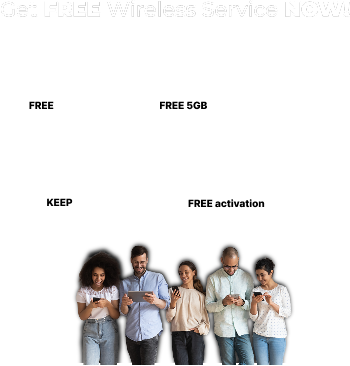Get FREE Wireless service Now!
